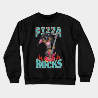 Fun Doxie Dog rocks on with guitar on Pizza Rocks tee Crewneck Sweatshirt